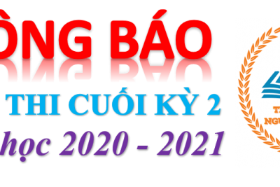 Lịch thi cuối kỳ II, năm học 2020 – 2021