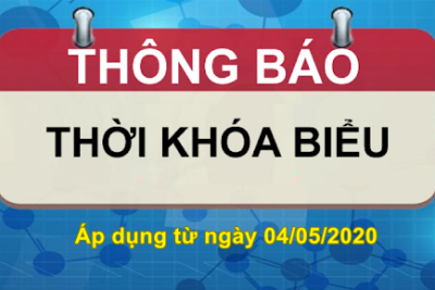 Danh sách học sinh và Thời khóa biểu áp dụng từ ngày 04/05/2020
